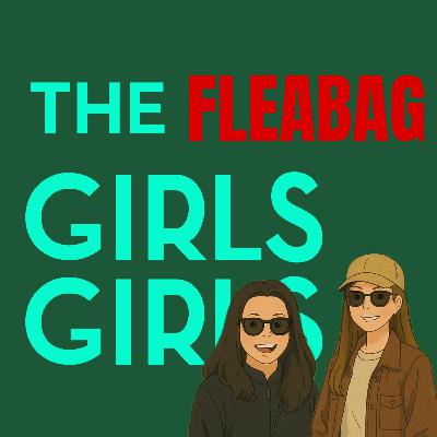 Fleabag S2E6 [w/ the GirlsGirls]
