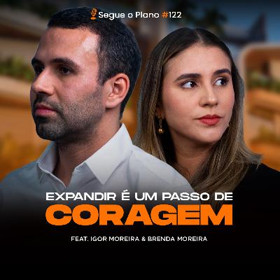 #122 Expandir é um passo de coragem #122 Expandir é um passo de coragem