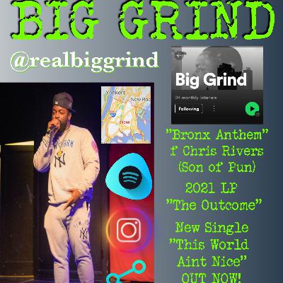 BIG GRIND STR8 OUT THE BRONX TO #BLACKNEORADIO BIG GRIND STR8 OUT THE BRONX TO #BLACKNEORADIO