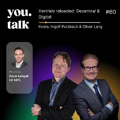 you.talk #60 | Vertrieb reloaded: Dezentral & Digital (Frank Leitgeb) you.talk #60 | Vertrieb reloaded: Dezentral & Digital (Frank Leitgeb)