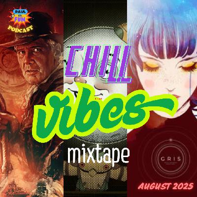 Chill Vibes Mixtape August 2025 Chill Vibes Mixtape August 2025
