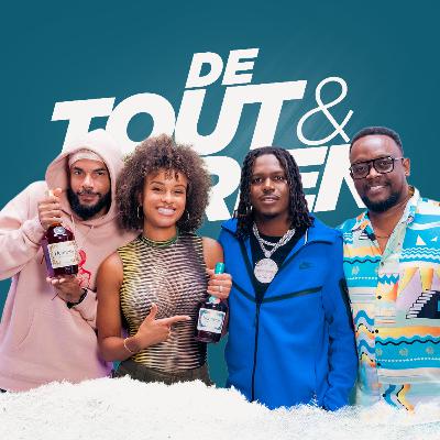 De Tout Et De Rien - 11 Juin 2025 | Envite: Troubleboy Hitmaker & Kylie “Kye” Alexis