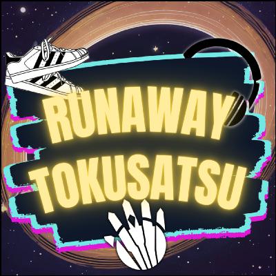 Runaway Toksusatsu Season 1 test