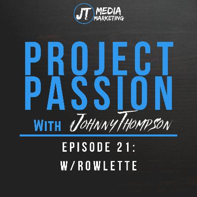 Ep 21: Life of a singer/songwriter w/Rowlette