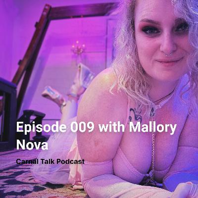Episode 009 with Mallory Nova