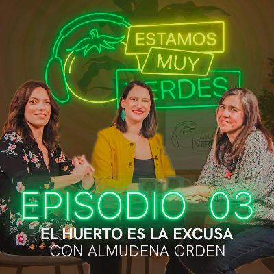 'El huerto es la excusa' EP 03