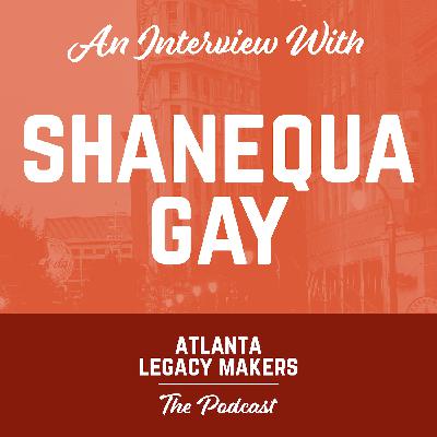 Atlanta Legacy: Shanequa Gay
