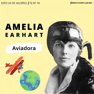 T2 Ep. 10 - Amelia Earhart
