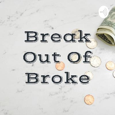 Break Out Of Broke (Trailer)