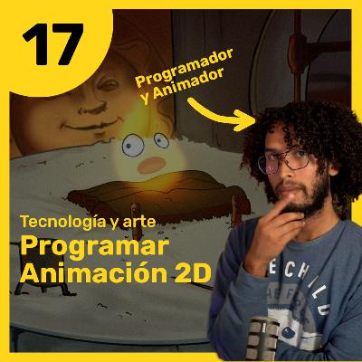 Programación y animación 2D ¿Cómo funcionan? Ft. Erifranck Nuñez -17 Programación y animación 2D ¿Cómo funcionan? Ft. Erifranck Nuñez -17