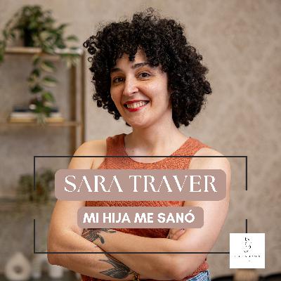 #22 SARA TRAVER - MI HIJA ME SANÓ