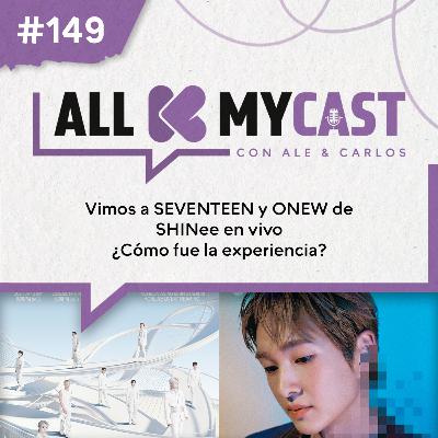 Ep.149 - Vimos a SEVENTEEN y Onew de SHINee en vivo ¿Cómo nos fue? Ep.149 - Vimos a SEVENTEEN y Onew de SHINee en vivo ¿Cómo nos fue?