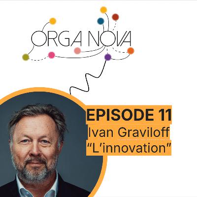 OrgaNova EP#11 La fabrique des idées : quantité, désert, rebonds… et convergence