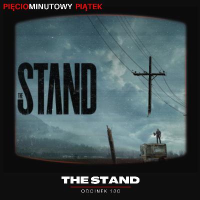 The Stand | Odcinek 130