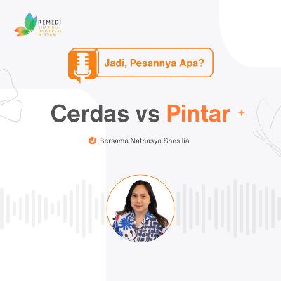 CERDAS VS PINTAR