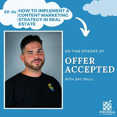 Ep 64 | How to Implement a Content Marketing Strategy in Real Estate with Zac Shull