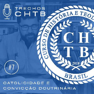 Catolicidade e Convicção Doutrinária Catolicidade e Convicção Doutrinária