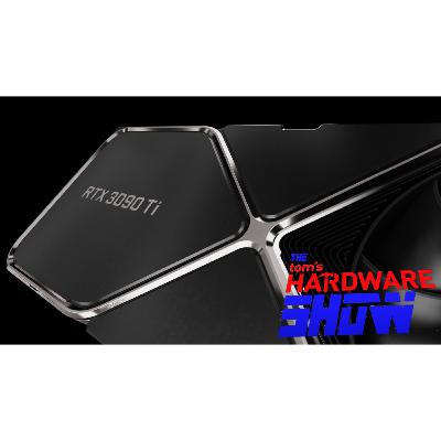 RTX 3090 Ti and TH Show Update RTX 3090 Ti and TH Show Update