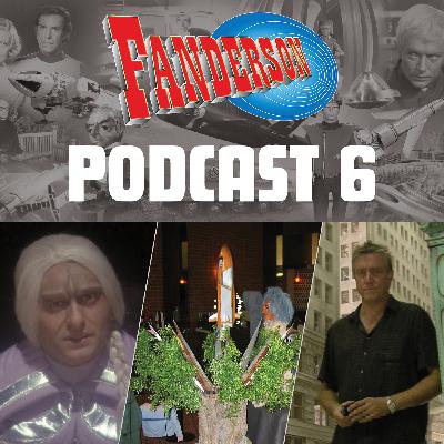 Fanderson Podcast 6