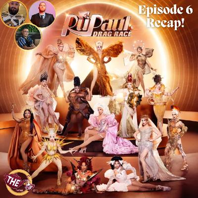 RuPaul's Drag Race Season 18 Episode 6 Recap! 🌟 | #DragRace | The CUP 🍵