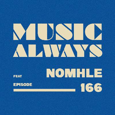 E166 Music Always x Nomhle E166 Music Always x Nomhle