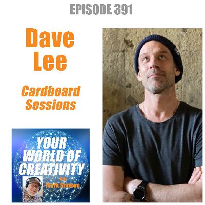 Dave Lee, Co-creator of Cardboard Sessions Dave Lee, Co-creator of Cardboard Sessions