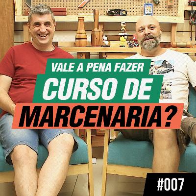 Curso de Marcenaria: Vale a pena? - Podcast Empoeirados #007