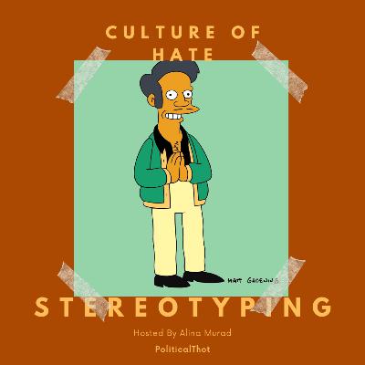 Culture of Hate: Stereotyping Culture of Hate: Stereotyping