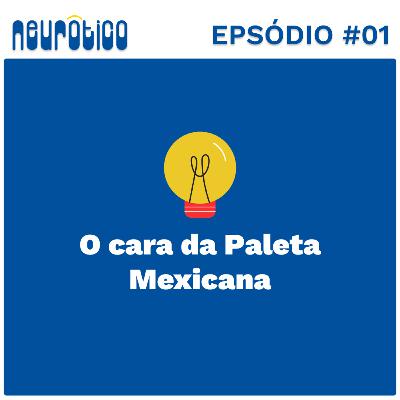 #01 - O cara da paleta Mexicana. #01 - O cara da paleta Mexicana.