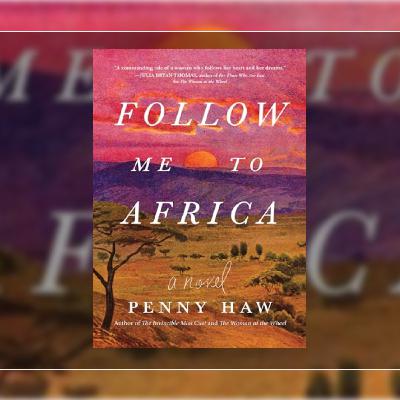 Read PDF Follow Me to Africa by Penny Haw Read PDF Follow Me to Africa by Penny Haw