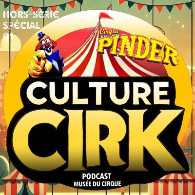 Cirque Pinder, la légende ! 🎪 - Hors-Série Spécial 01