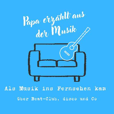 Als Musik ins Fernsehen kam - über Beat-Club, disco & Co