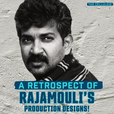 A Retrospect Of Rajamouli’s Production Designs | podcast version | The Celluloid | SS Rajamouli | A Retrospect Of Rajamouli’s Production Designs | podcast version | The Celluloid | SS Rajamouli |
