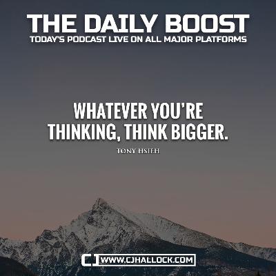 Think B!G • Daily Boost June 3, 2020