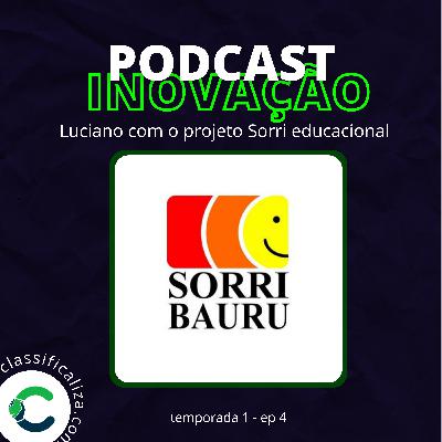 Podcast Inovação com Luciano da Sorri educacional
