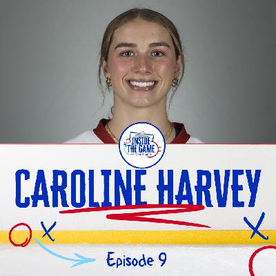 EP 09: Caroline Harvey on Olympic Gold & Women's Hockey Growth | Inside the Game with Pierre McGuire
