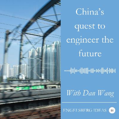 Dan Wang on China's quest to engineer the future