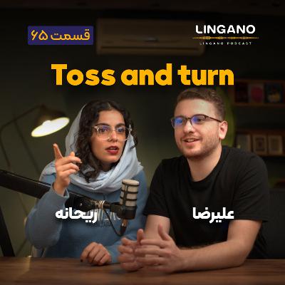 قسمت ۶۵ - Toss and turn قسمت ۶۵ - Toss and turn