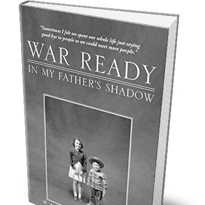 War Ready: In My Father’S Shadow written by Mary Lou Darst | Radio Advertisement War Ready: In My Father’S Shadow written by Mary Lou Darst | Radio Advertisement