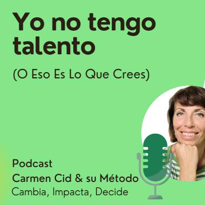 Episodio 15. Temporada 6. Cómo Descubrir Tus TALENTOS OCULTOS (Cuando Crees Que No Tienes Ninguno) Episodio 15. Temporada 6. Cómo Descubrir Tus TALENTOS OCULTOS (Cuando Crees Que No Tienes Ninguno)