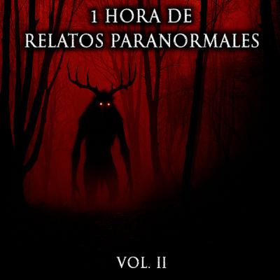 1 Hora de Relatos Paranormales - Doctor Escalofrío