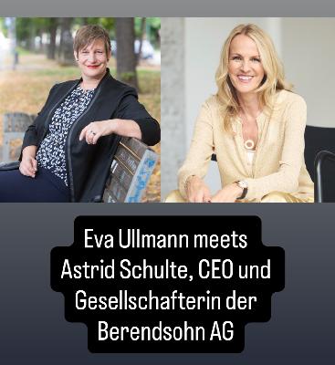 Eva Ullmann fragt Astrid Schulte, Vorständin Behrendsohn Eva Ullmann fragt Astrid Schulte, Vorständin Behrendsohn
