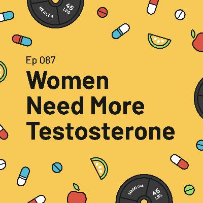 Women Need More Testosterone Women Need More Testosterone