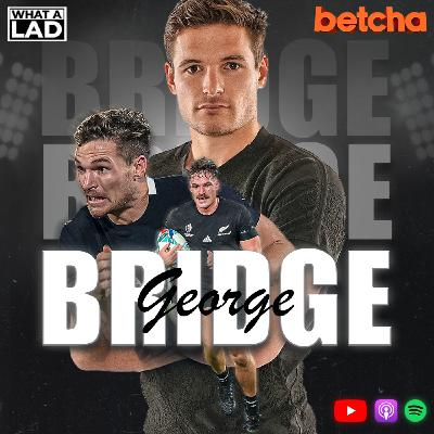 George Bridge- What a Lad