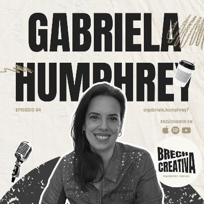 🎙️ EP. 04 — Gabriela Humphrey: Inspiración y reinvención
