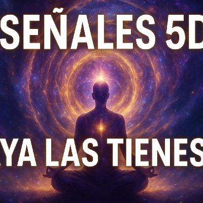 Síntomas y Señales de que Estás Entrando en la 5D | Ep 436 Síntomas y Señales de que Estás Entrando en la 5D | Ep 436