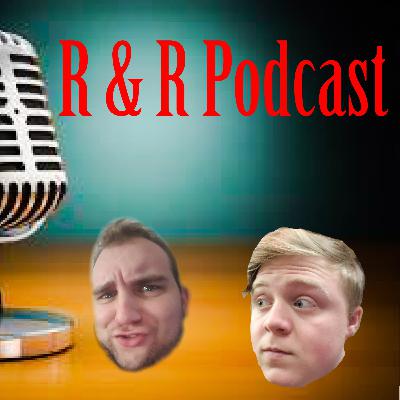 R&R Podcast EP 4: The Movies That Made Us