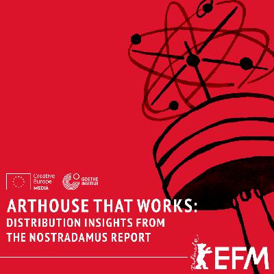 Arthouse that Works – Distribution Insights from the Nostradamus Report Arthouse that Works – Distribution Insights from the Nostradamus Report