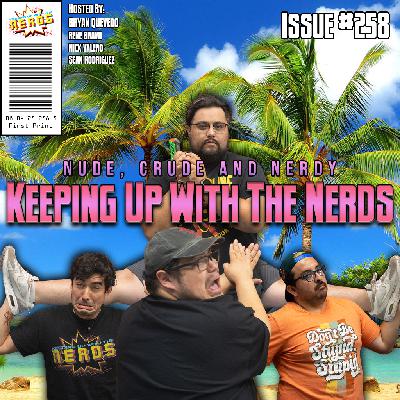 Comedy is Back and it's Naked | Keeping Up with the Nerds Issue #258 Comedy is Back and it's Naked | Keeping Up with the Nerds Issue #258
