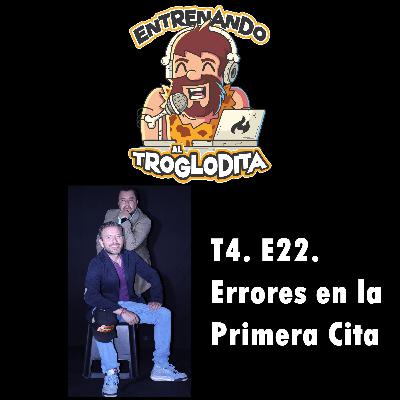 T4 E24 - “Errores en la Primera Cita" T4 E24 - “Errores en la Primera Cita"